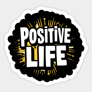 Positive Life Sticker